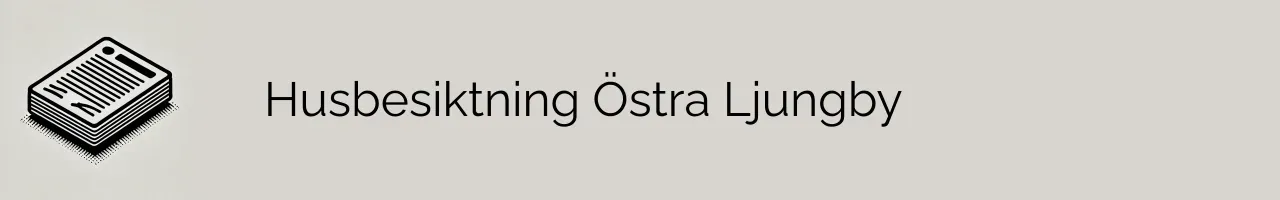 Husbesiktning Östra Ljungby